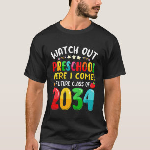 Kids Watch Out Preschool Here I Come Future Class  T-Shirt