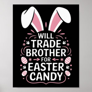 Kids Will Trade Brother For Easter Candy Eggs Poster