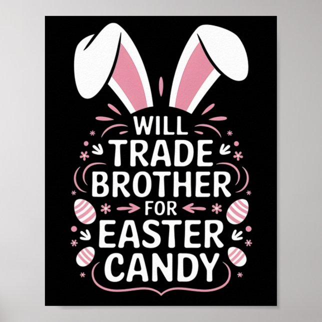 Kids Will Trade Brother For Easter Candy Eggs  Poster (Front)