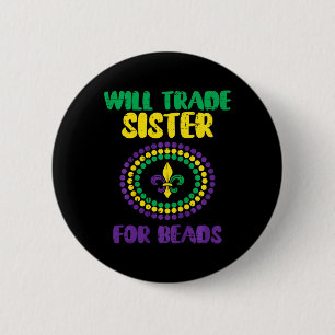 Kids Will Trade Sister For Beads Funny Mardi Gras 2 Inch Round Button