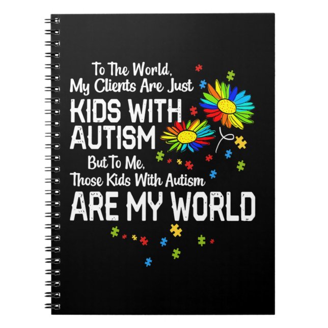 Kids With Autism Are My World BCBA RBT ABA Therapi Notebook (Front)