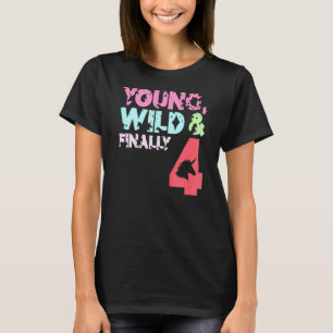 Kids Young Wild Finally 4 Girls 4th Birthday Unico T-Shirt