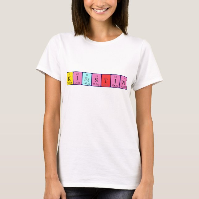 Kierstin periodic table name shirt (Front)