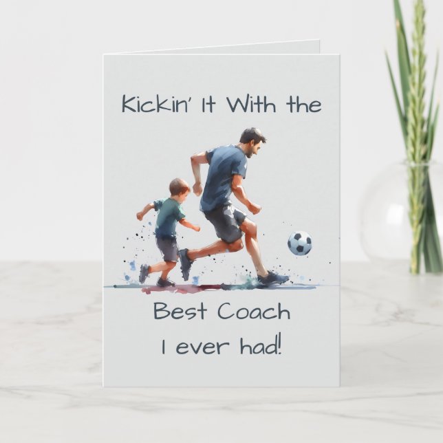 Kikckin' it with the Best Coach Happy Father's Day Card (Front)