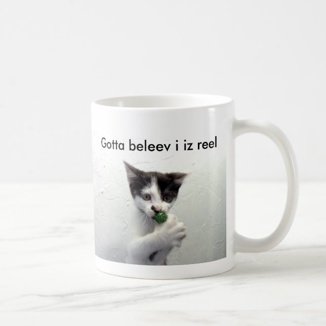 Kiko lolcat mug "Gotta beleev i iz reel" (Right)