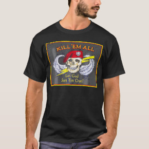 Kill 'Em All Let God Sort 'Em Out T-Shirt