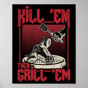 Kill Em Grill Em Bbq Poster