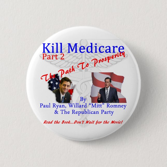 Kill Medicare Part 2 2 Inch Round Button (Front)