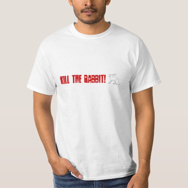 KILL TH RABBIT! TC UDGR T-Shirt (Front)
