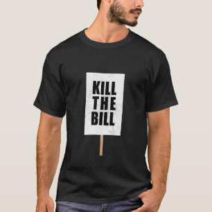 Kill The Bill Protests Reclaim The Streets Protest T-Shirt