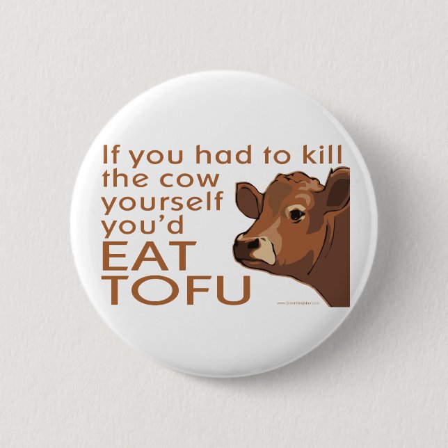 Kill the Cow - Vegan, Vegetarian 2 Inch Round Button (Front)