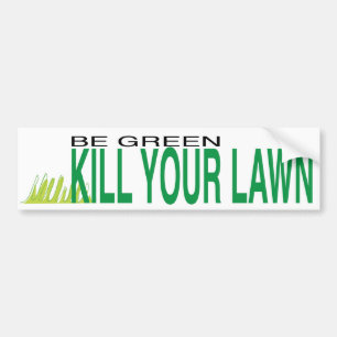 kill you lawn bumper sticker