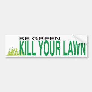 kill you lawn bumper sticker
