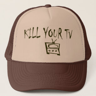 KILL YOUR TV HAT