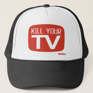 KILL YOUR TV TRUCKER HAT