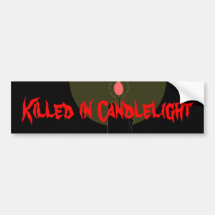 Killed in Candlelight (bs1) Bumper Sticker