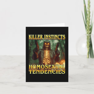 Killer Instincts Homoual Tendencies - Funny Skelet Card