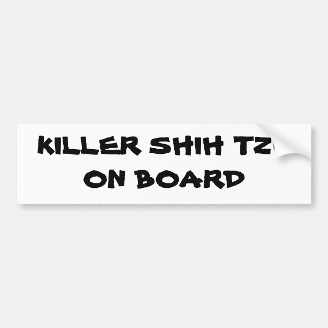 KIller Shih Tzu on board bumper sticker (Front)