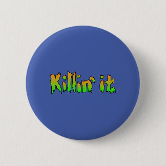 KILLIN IT cool 2 Inch Round Button