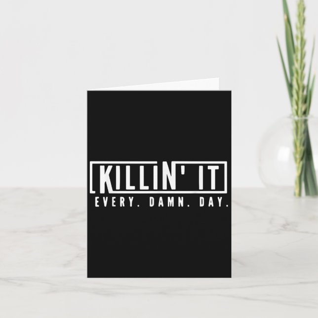 Killin It Every Day Motivational Aspiration Quote  Card (Front)