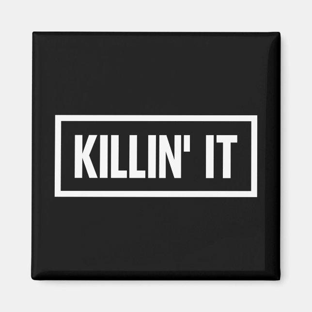 Killin' it Typography Magnet (Front)