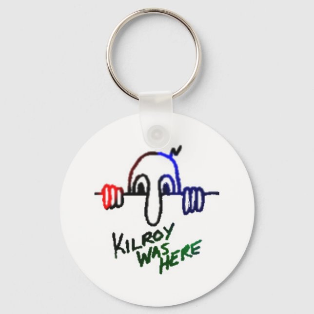 Kilroy was here! keychain (Front)