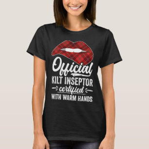 Kilt Inspector Certified With Warm Hands Kilt Lovi T-Shirt