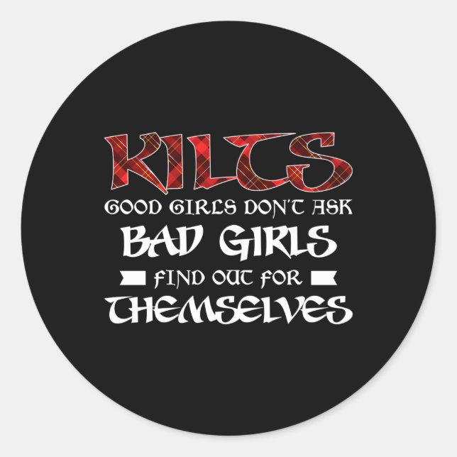 Kilts Don'T Ask Bad Find Out Themselves Classic Round Sticker (Front)