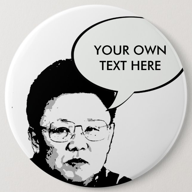 Kim Jong Il 6 Inch Round Button (Front)
