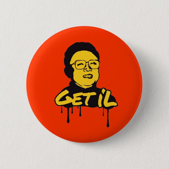 Kim Jong Il - Get's Il 2 Inch Round Button (Front)
