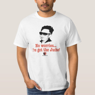 Kim Jong Il No Worries I've Got The Juche T-Shirt