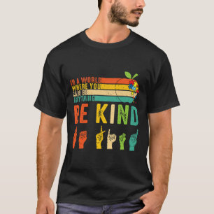 Kind Autism Awareness Asl Hands Sign Mom Teacher K T-Shirt