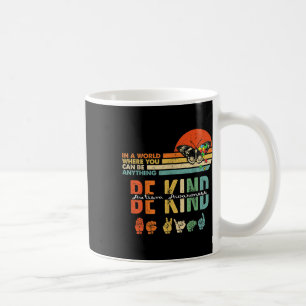 Kind Autism Awareness Asl Mom Teacher Kindness 11 Coffee Mug