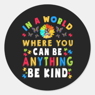 Kind Autism Awareness Asl Mom Teacher Kindness 18 Classic Round Sticker