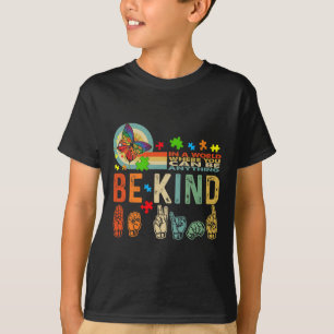Kind Autism Awareness Asl Mom Teacher Kindness 19  T-Shirt