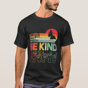 Kind Autism Awareness Asl Mom Teacher Kindness 2 T-Shirt