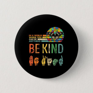 Kind Autism Awareness Asl Mom Teacher Kindness 3 2 Inch Round Button