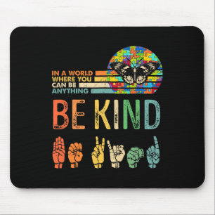 Kind Autism Awareness Asl Mom Teacher Kindness 3  Mouse Pad