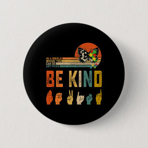 Kind Autism Awareness Asl Mom Teacher Kindness 6  2 Inch Round Button