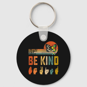 Kind Autism Awareness Asl Mom Teacher Kindness 6 Keychain