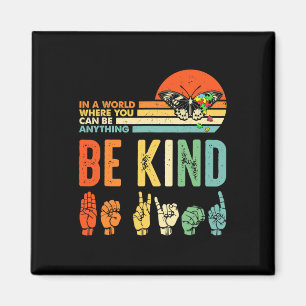 Kind Autism Awareness Asl Mom Teacher Kindness 9 Magnet