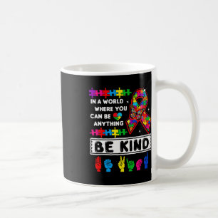 Kind Autism Awareness Asl Mom Teacher Kindness Aut Coffee Mug