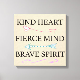 Kind Heart, Fierce Mind, Brave Soul Canvas