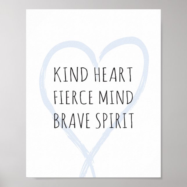 Kind Heart, Fierce Mind, Brave Spirit Poster (Front)