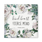 Kind Heart Fierce Mind Watercolor Floral Magnet