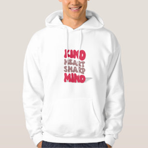 Kind Heart Sharp Mind Quote in Red Bubble font Hoodie