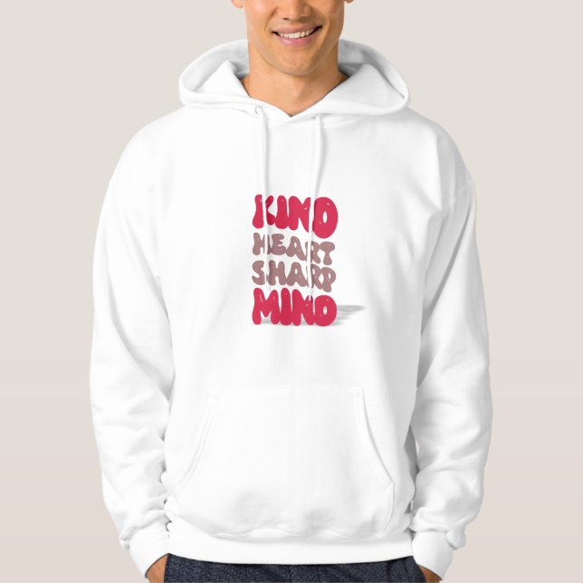 Kind Heart Sharp Mind Quote in Red Bubble font  Hoodie (Front)