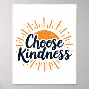 Kind Inspirational Quote choose Kindness' On A Sem Poster