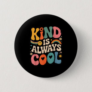 Kind Is Always Cool Teacher Graphic Tees Choose Ki 2 Inch Round Button