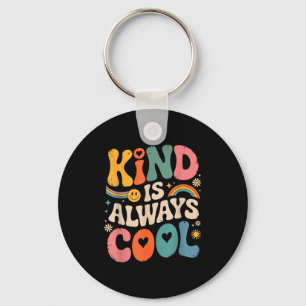 Kind Is Always Cool Teacher Graphic Tees Choose Ki Keychain